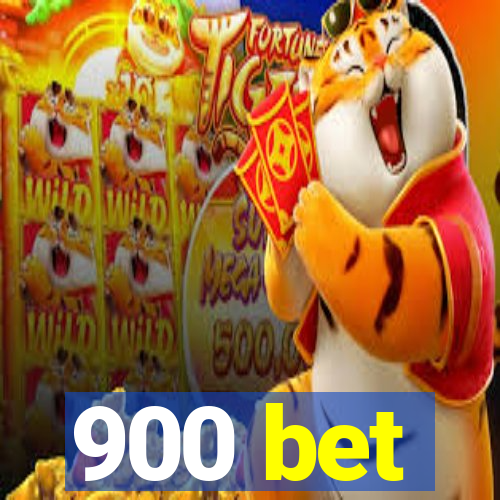900 bet